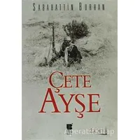Çete Ayşe Cilt: 2 - Sabahattin Burhan - Bilge Kültür Sanat
