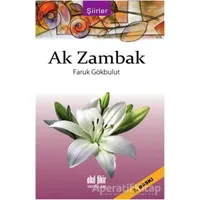 Ak Zambak - Faruk Gökbulut - Akıl Fikir Yayınları