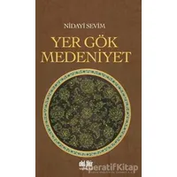 Yer Gök Medeniyet - Nidayi Sevim - Akıl Fikir Yayınları