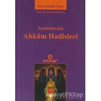 Anahatlarıyla Ahkam Hadisleri - Yavuz Köktaş - Ensar Neşriyat