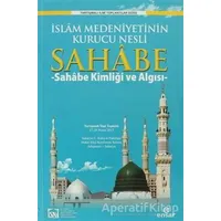 İslam Medeniyetinin Kurucu Nesli Sahabe 1 - Abdullah Aydınlı - Ensar Neşriyat