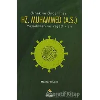 Örnek ve Önder İnsan Hz. Muhammed (A.S.) - Mazhar Bilgin - Rağbet Yayınları