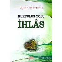 Kurtuluş Yolu İhlas - Faysal B. Ali el-Badani - Guraba Yayınları