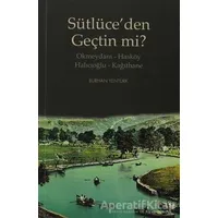 Sütlüce’den Geçtin mi? - Burhan Yentürk - Kitabevi Yayınları