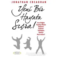 Yeni Bir Hayata Sıçra! - Jonathan Creaghan - Arıtan Yayınevi