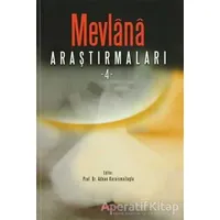 Mevlana Araştırmaları - 4 - Kolektif - Akçağ Yayınları