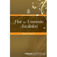 Hac ve Umrenin Faziletleri - Mehmet Ildırar - Semerkand Yayınları