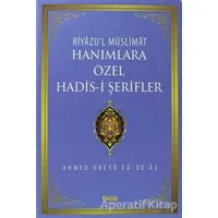 Hanımlara Özel Hadis-i Şerifler - Ahmed Ubeyd Ed-Deas - Çelik Yayınevi
