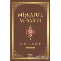 Mişkatul Mesabih 2. Cilt - Hatib Et-Tebrizi - Çelik Yayınevi
