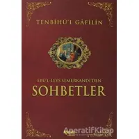 Sohbetler Tenbihül Gafilin - Ebül Leys Semerkandi - Çelik Yayınevi