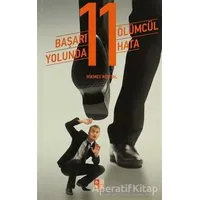 Başarı Yolunda 11 Ölümcül Hata - Hikmet Köksal - Babıali Kültür Yayıncılığı