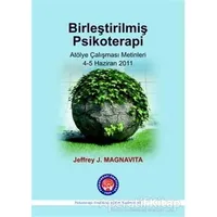 Birleştirilmiş Psikoterapi - Jeffrey J. Magnavita - Psikoterapi Enstitüsü