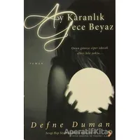 Ay Karanlık Gece Beyaz - Defne Duman - Cinius Yayınları