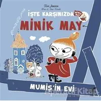 Mumişin Evi - İşte Karşınızda Minik May - Tove Jansson - Dinozor Çocuk