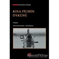 Kısa Filmin Öyküsü - Sidar Serdar Karakaş - Es Yayınları