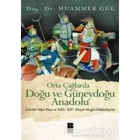 Orta Çağlarda Doğu ve Güneydoğu Anadolu - Muammer Gül - Bilge Kültür Sanat