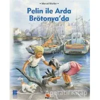 Pelin ile Arda Brötonya’da - Marcel Marlier - Bilge Kültür Sanat