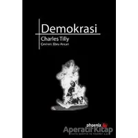 Demokrasi - Charles Tilly - Phoenix Yayınevi