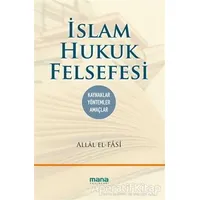 İslam Hukuk Felsefesi - Allal el Fasi - Mana Yayınları