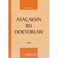 Asacaksın Bu Doktorları - Çağatay Güler - Palme Yayıncılık