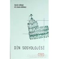 Din Sosyolojisi - Yasin Aktay - Vadi Yayınları