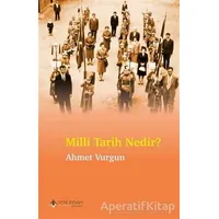 Milli Tarih Nedir? - Ahmet Vurgun - Yeni İnsan Yayınevi