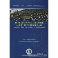 Turkey’s Place in Europe and in The Middle East - Kolektif - Okan Üniversitesi Kitapları
