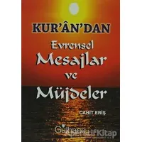 Kur’an’dan Evrensel Mesajlar ve Müjdeler - Cahit Eriş - Gülhane Yayınları