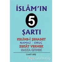 İslam’ın 5 Şartı - Cahit Eriş - Gülhane Yayınları