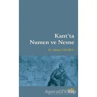 Kant’ta Numen ve Nesne - Ahmet Uğurlu - Eski Yeni Yayınları