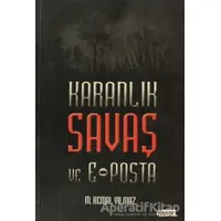 Karanlık Savaş ve E-Posta - M. Kemal Yılmaz - Tebeşir Yayınları