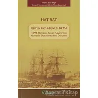 Hatırat - Büyük Facia-Büyük Dram - Hasan Rami Paşa - Tarihçi Kitabevi