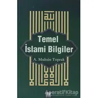 Temel İslami Bilgiler - A. Muhsin Toprak - Buruç Yayınları