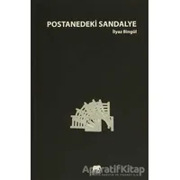 Postanedeki Sandalye - İlyaz Bingül - Gram Yayınları