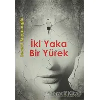 İki Yaka Bir Yürek - Levent Boyacıoğlu - Meşe Kitaplığı