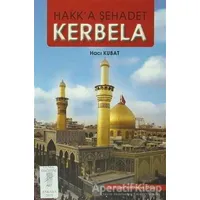Hakka Şehadet Kerbela - Hacı Kubat - Art Basın Yayın Hizmetleri