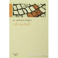 Eski Mahalle - M. Mahzun Doğan - Medakitap Yayınları