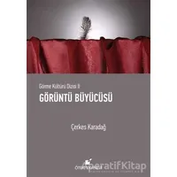 Görüntü Büyücüsü - Çerkes Karadağ - Öteki Yayınevi