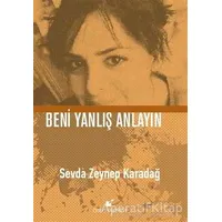 Beni Yanlış Anlayın - Sevda Zeynep Karadağ - Öteki Yayınevi
