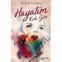 Hayatım Kırk Gün - Yeşim Yılmaz - Eyobi Yayınları