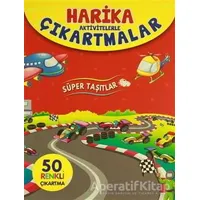Harika Aktivitelerle Çıkartmalar - Süper Taşıtlar - Kolektif - Revzen Kitap