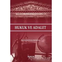 Hukuk ve Adalet - Mustafa Erdoğan - Hukuk Yayınları