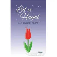 Lal ve Hayal - Gazi Hüseyin Kılbaş - Çimke Yayınevi