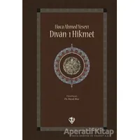 Divan-ı Hikmet - Ahmed Yesevi - Türkiye Diyanet Vakfı Yayınları