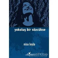 Yokoluş Bir Sözcükse - Nisa Leyla - Öteki Yayınevi
