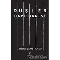 Düşler Hapishanesi - Yusuf Samet Çakır - Payidar Yayınevi