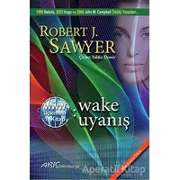 www: Wake - Uyanış - Robert J. Sawyer - Abis Yayıncılık