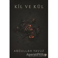 Kil ve Kül - Abdullah Yavuz - Cinius Yayınları
