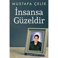 İnsansa Güzeldir - Mustafa Çelik - Cinius Yayınları