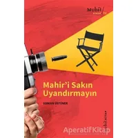 Mahir’i Sakın Uyandırmayın - Serkan Üstüner - Muhit Kitap